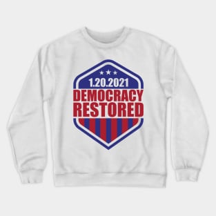 democracy restored Biden Harris Crewneck Sweatshirt